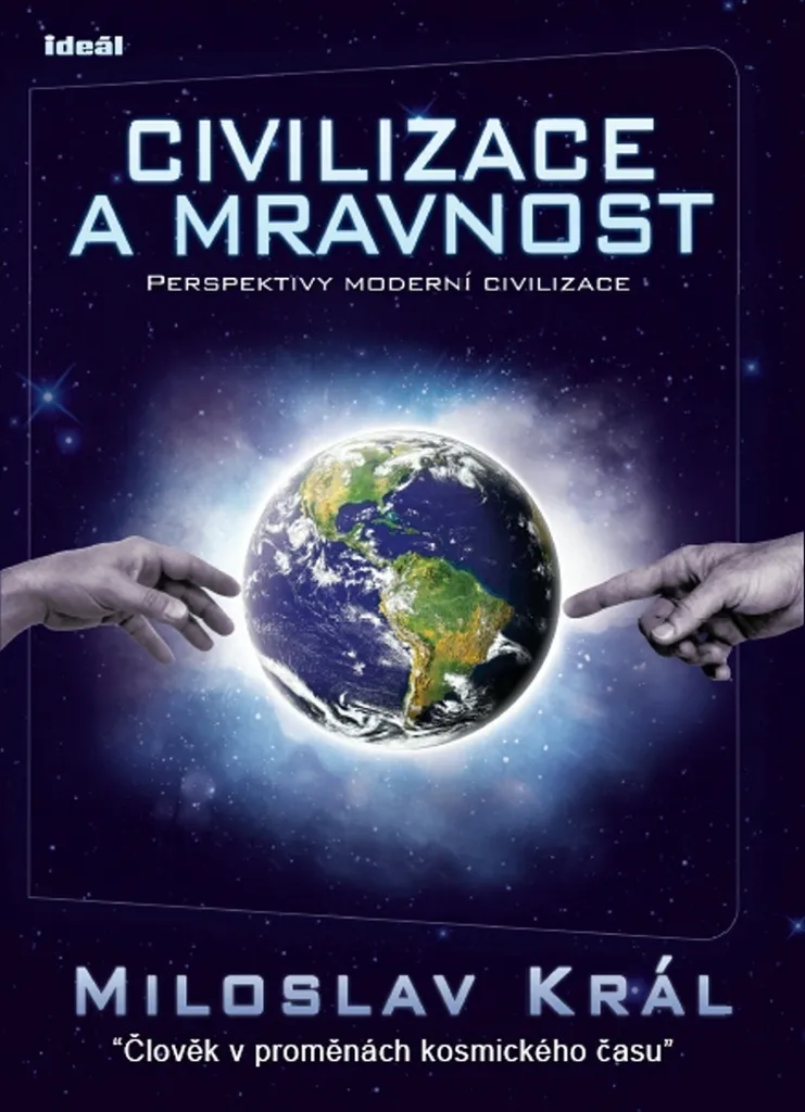 Civilizace a mravnost de Král - Vision philosophique et éthique pure