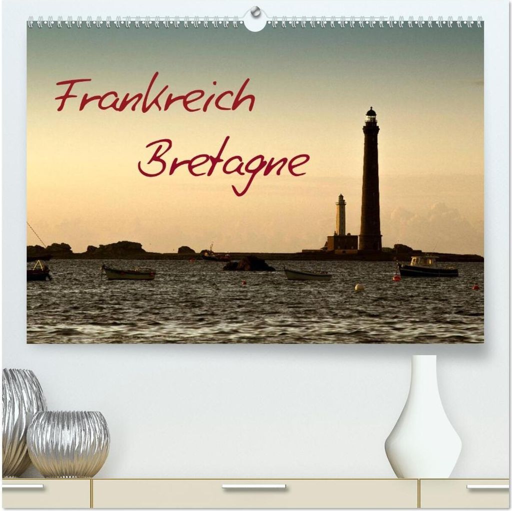 Frankreich Bretagne (hochwertiger Premium Wandkalender 2026 DIN A2 quer), Kunstdruck in Hochglanz