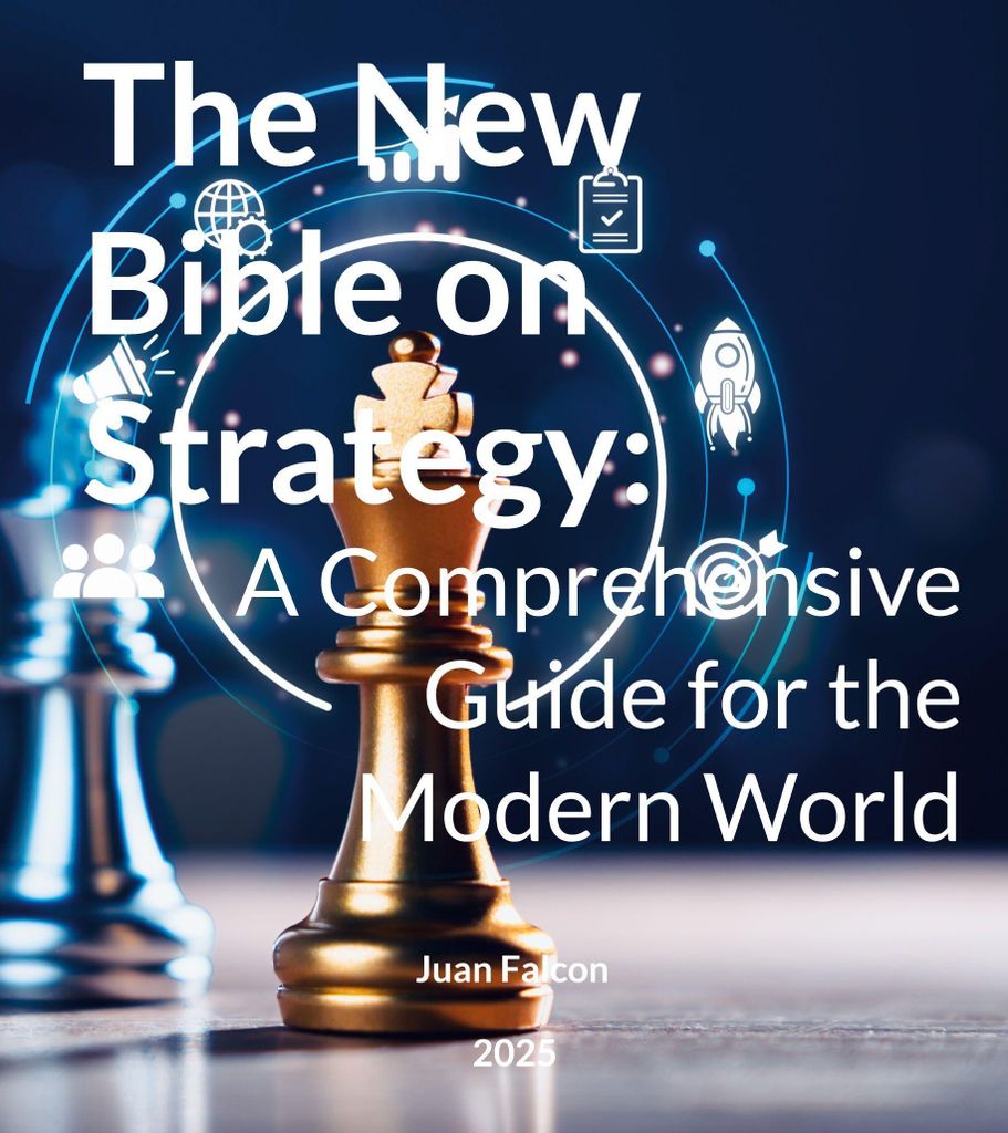 The New Bible on Strategy: A Comprehensive Guide for the Modern World