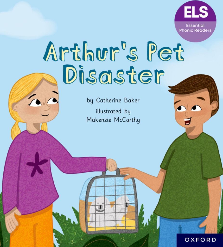 Wesentliche Buchstaben und Laute: Grundlegende phonetische Lesebücher: Oxford Reading Level 7: Arthurs Haustierkatastrophe