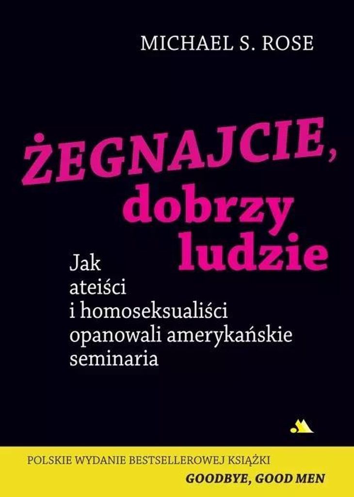 Żegnajcie, dobrzy ludzie - Rose Michael S. (Literatur, Tatsachenliteratur, Reportage auf Polnisch)