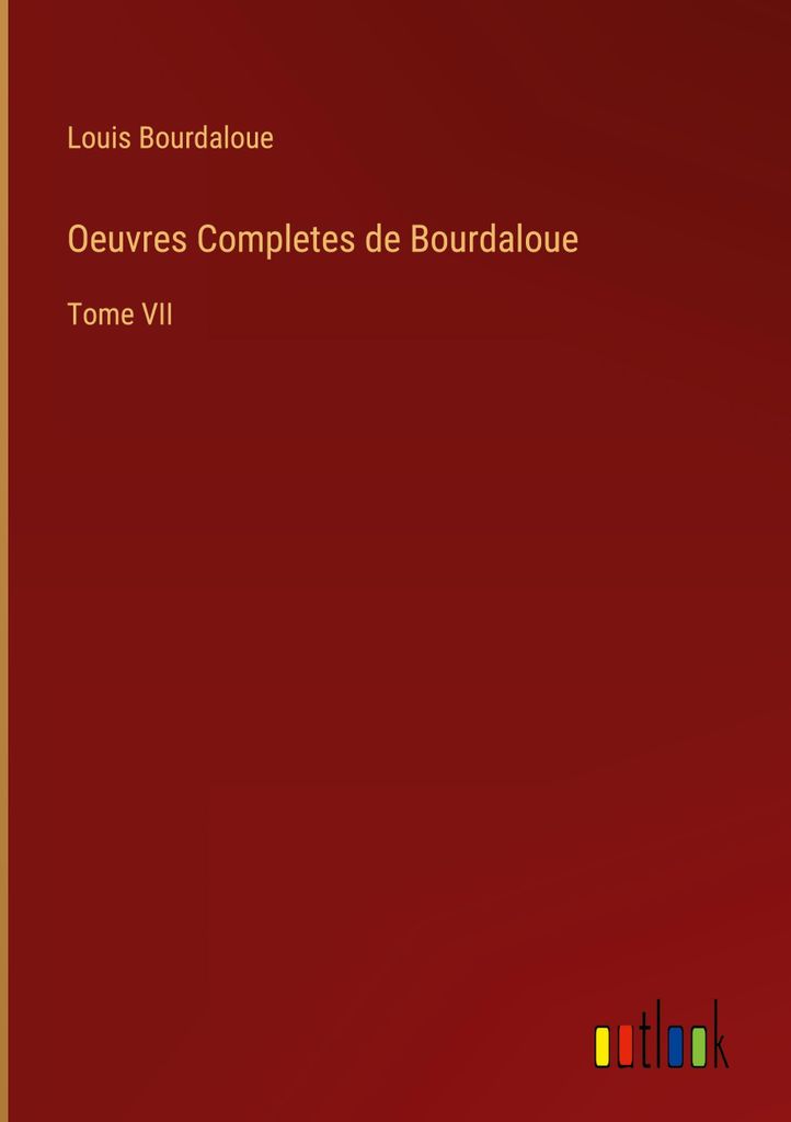 Oeuvres Completes de Bourdaloue