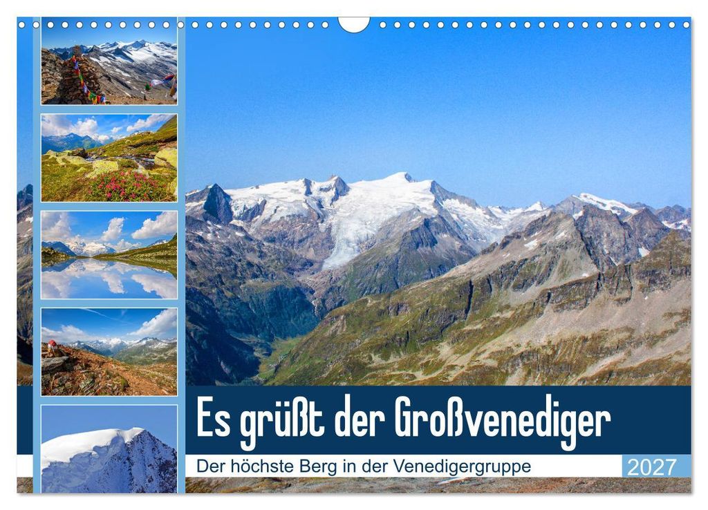 Es grüßt der Großvenediger (Wandkalender 2027 DIN A3 quer), CALVENDO Monatskalender