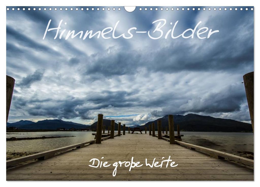 Himmels-Bilder - Die große Weite (Wandkalender 2027 DIN A3 quer), CALVENDO Monatskalender