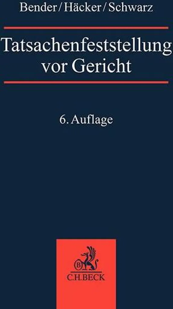 Tatsachenfeststellung vor Gericht : Analyse de la Preuve et du Droit