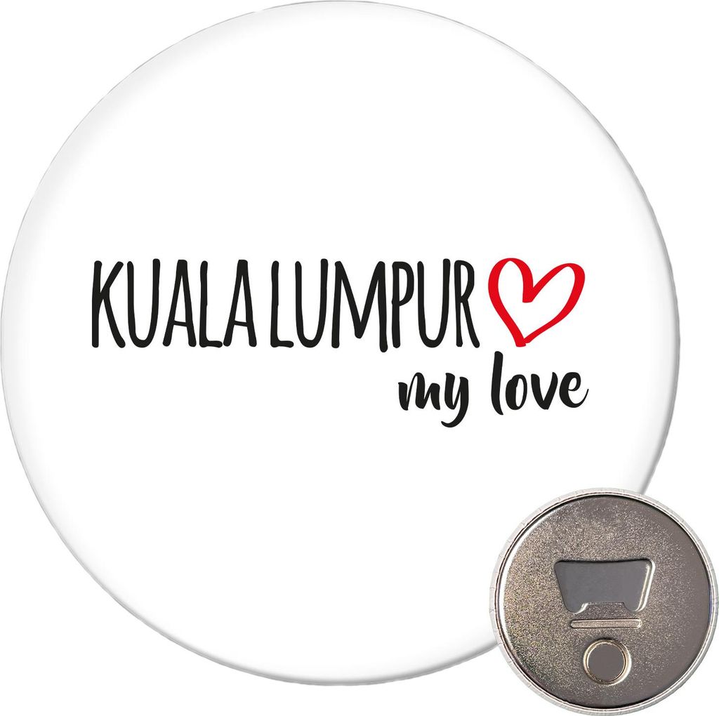 Huuraa Magnet Kuala Lumpur my love 59mm Kühlschrankmagnet rund Flaschenöffner Geschenkidee