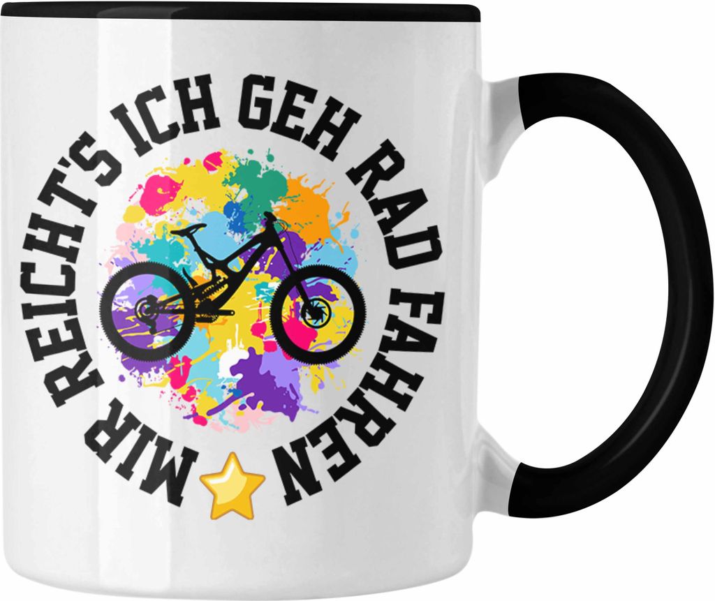 Trendation - Mir Reichts Ich Geh Fahrrad Fahren Tasse Geschenk für Fahrradfahrer Lustiger Spruch Männer Frauen (Schwarz)