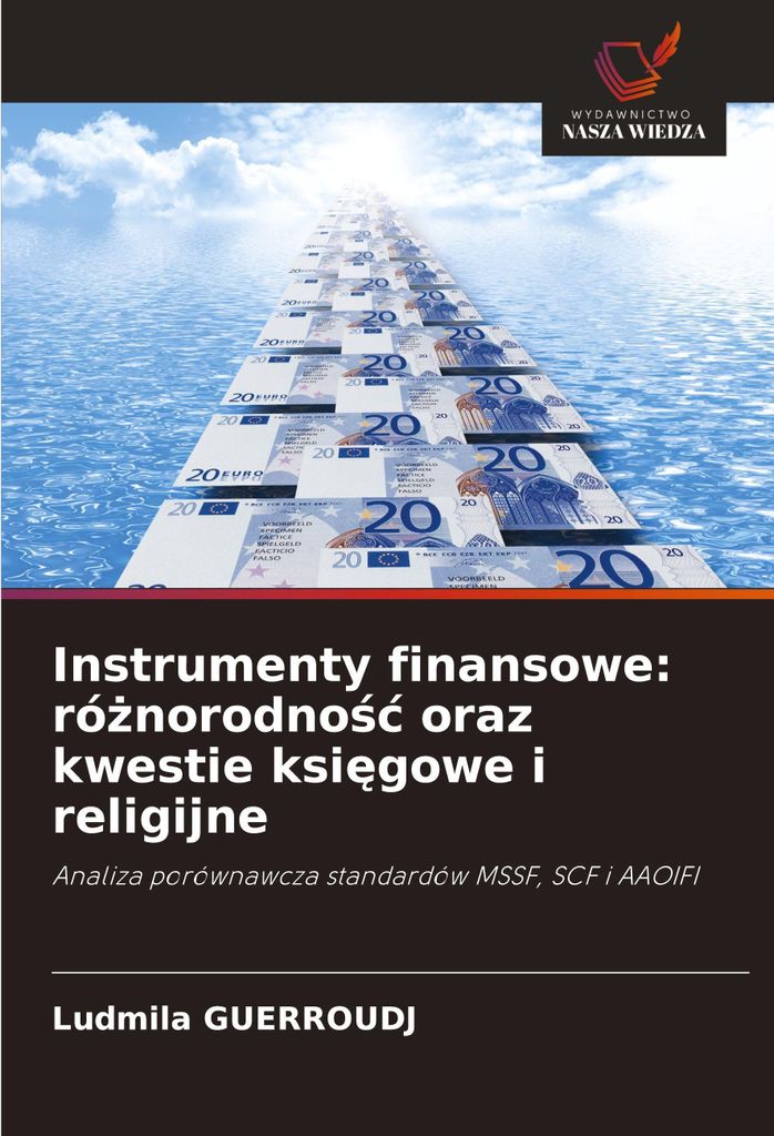 Instrumenty finansowe: ró¿norodno¿¿ oraz kwestie ksi¿gowe i religijne