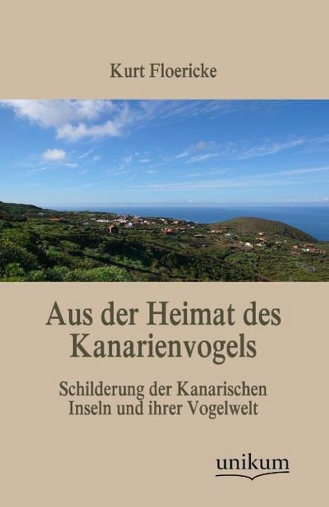 Aus der Heimat des Kanarienvogels
