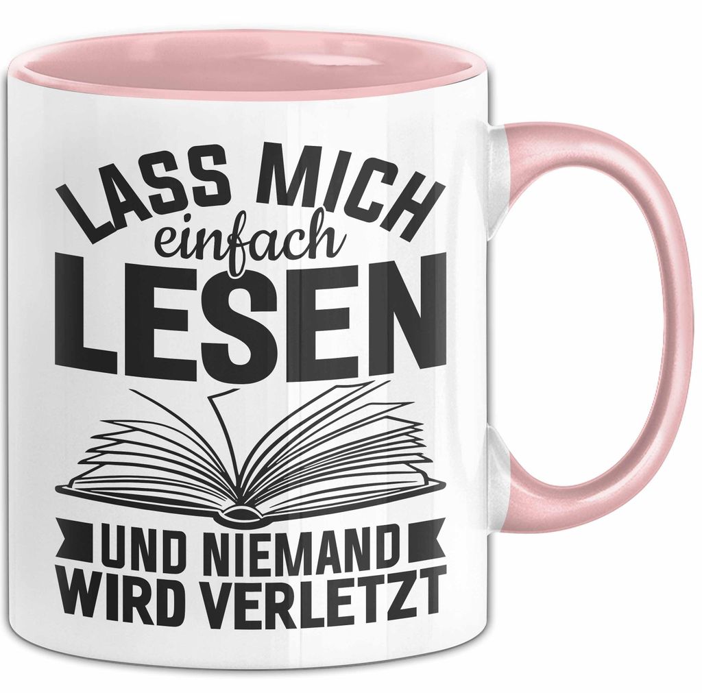 Leseratte Tasse Geschenk Lass Mich Einfach Lesen Und Niemand Wird Verletzt Bücher (Rosa)