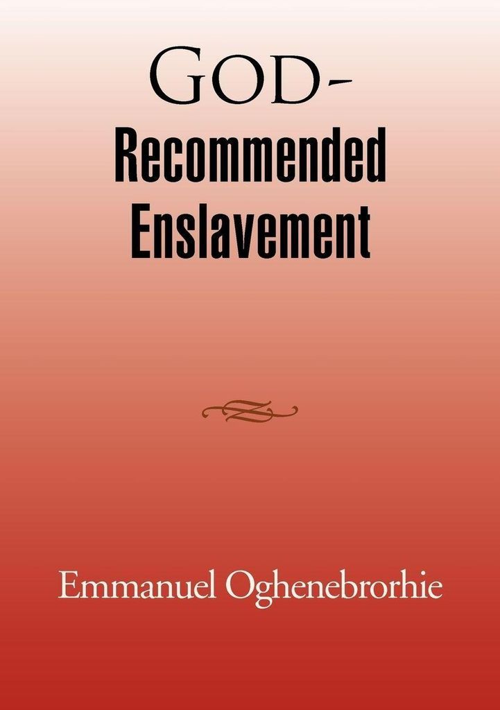 God-Recommended Enslavement
