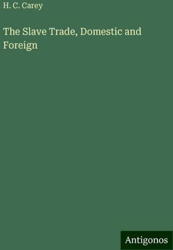 The Slave Trade, Domestic and Foreign