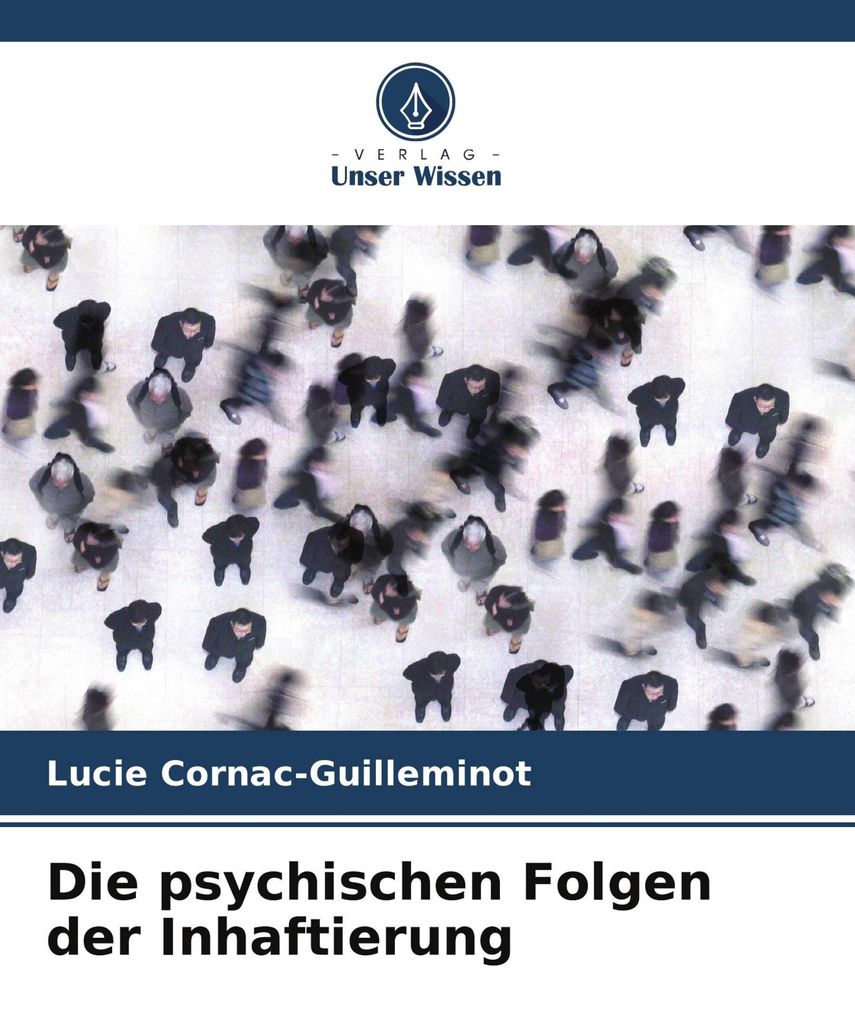 Die psychischen Folgen der Inhaftierung