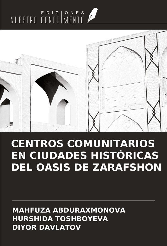 Centros Comunitarios En Ciudades Históricas Del Oasis De Zarafshon