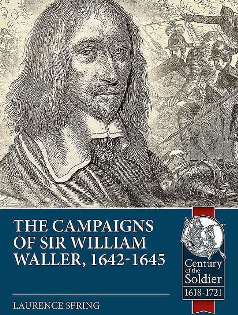 Die Feldzüge von Sir William Waller, 1642-1645