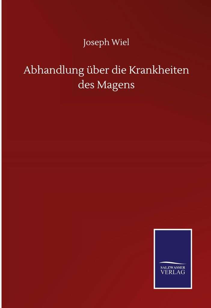 Abhandlung über die Krankheiten des Magens