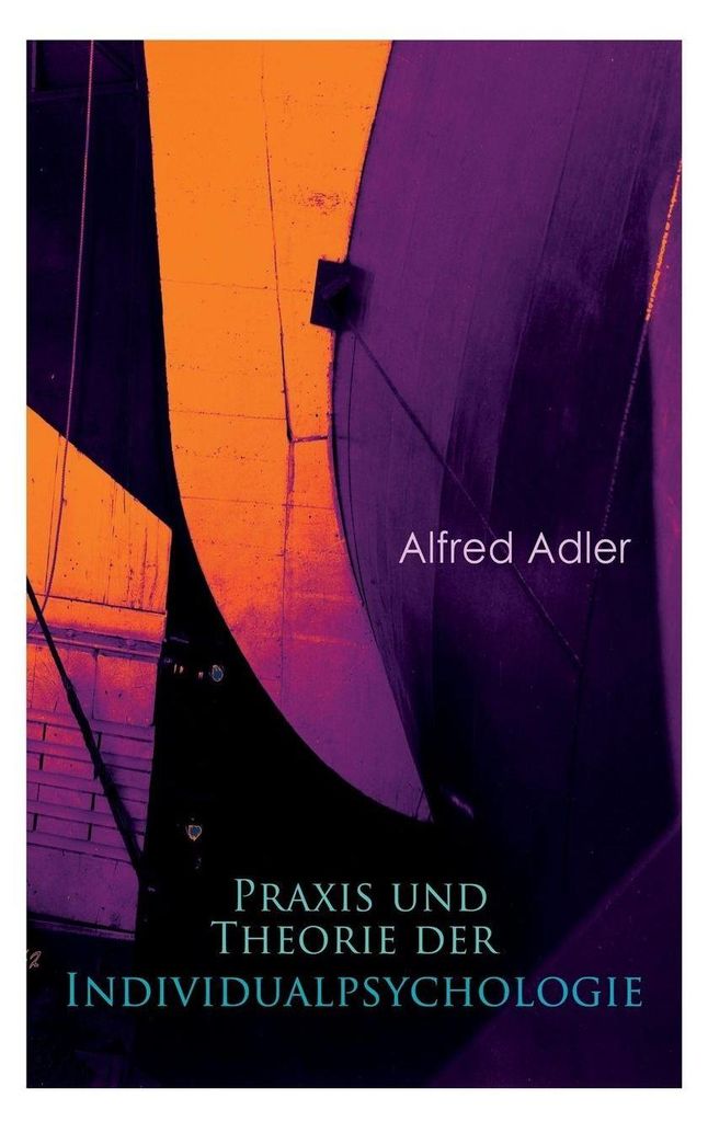 Praxis und Theorie der Individualpsychologie