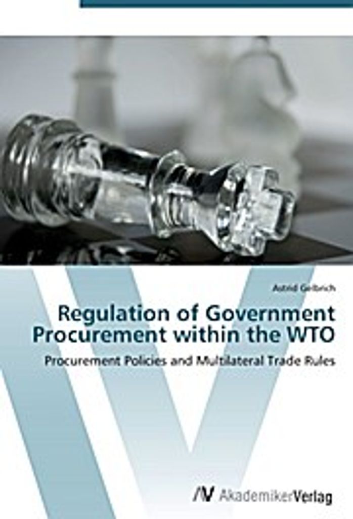 Gelbrich, A: Regulation of Government Procurement within the