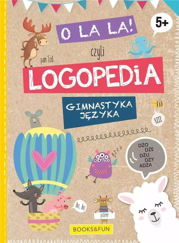 Books And Fun O La La! Logopedia Dla Dzieci 5+, Ćwiczenia Artykulacji