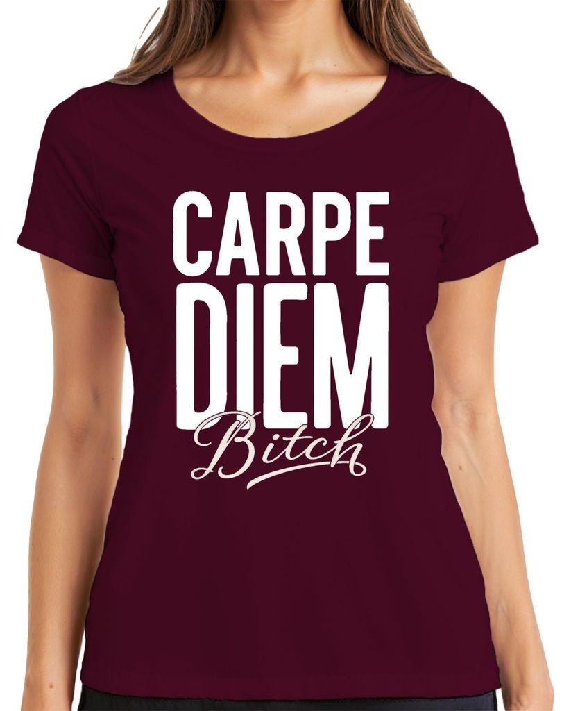 Carpe Diem Bitch Lustig Frech Geschenk Geburtstag Party Damen T-Shirt, Burgundy, 3XL