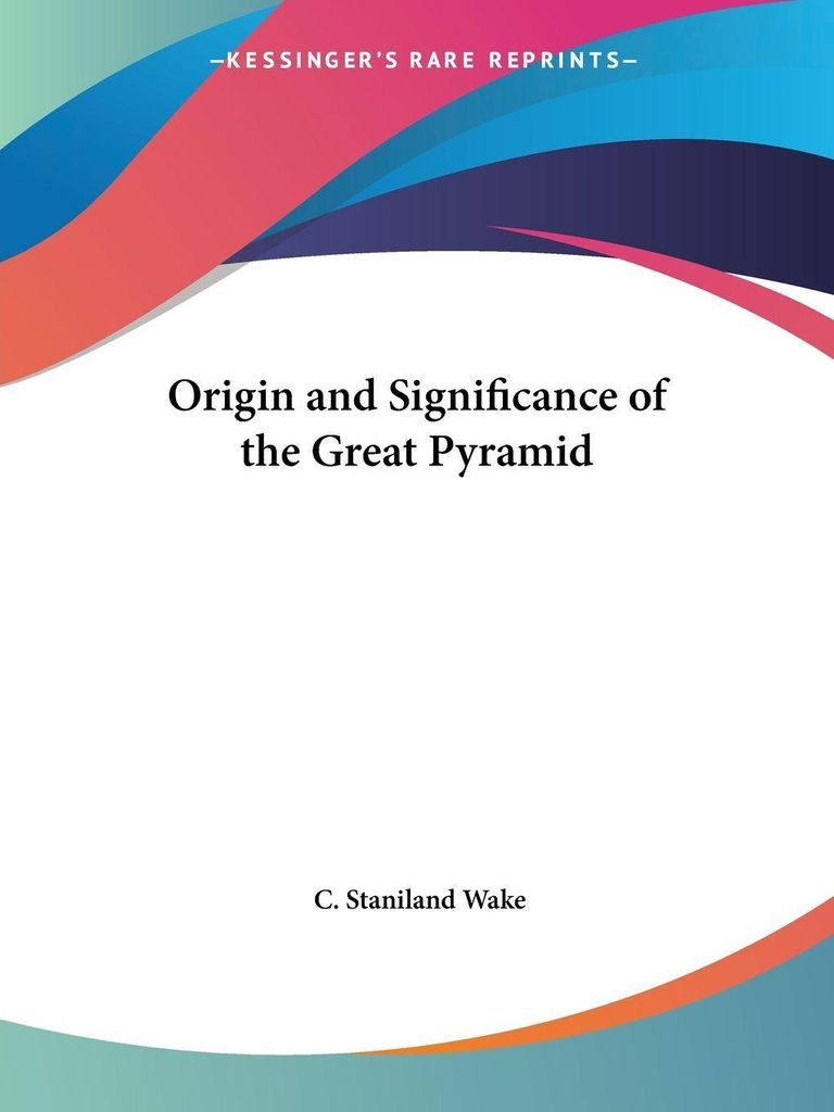 Origin and Significance of the Great Pyramid