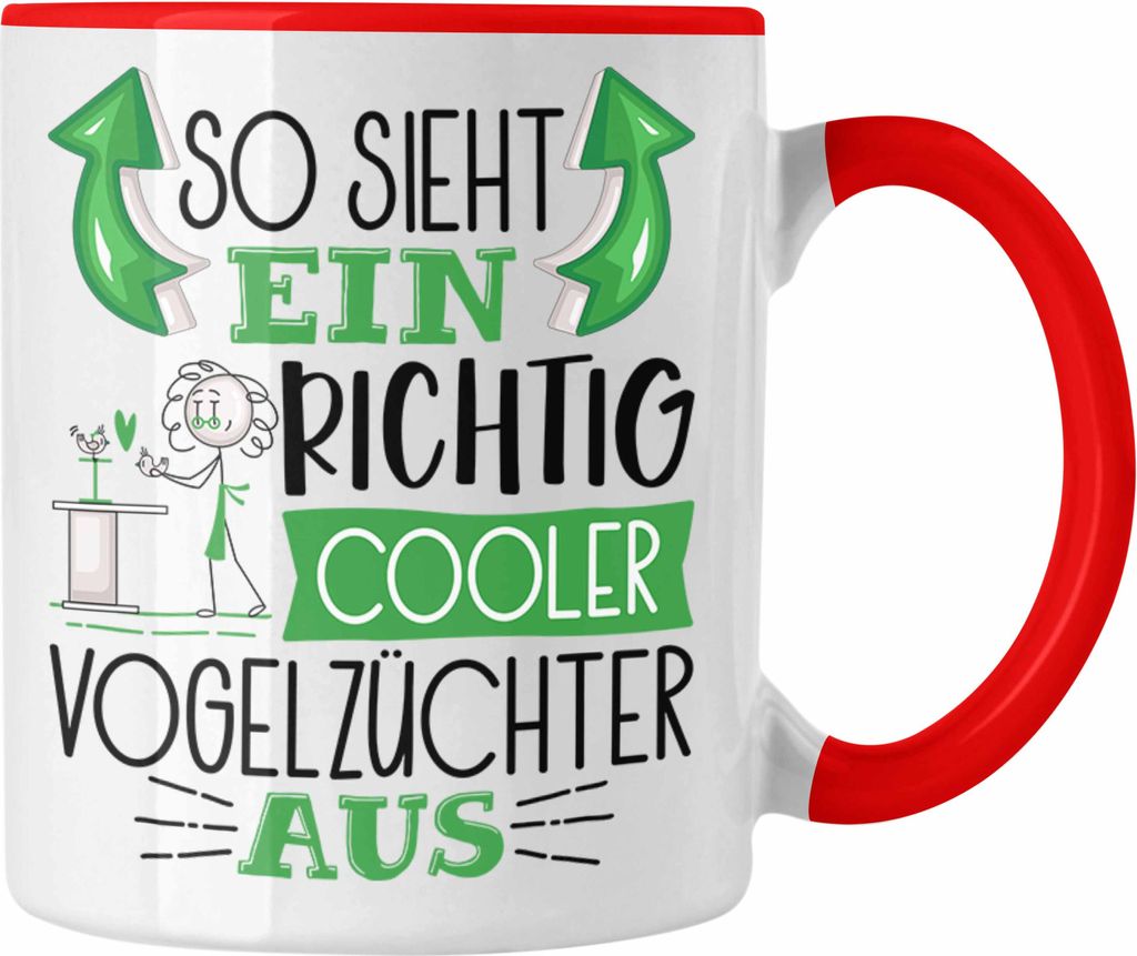 Trendation - Vogelzüchter Tasse So Sieht Ein Richtig Cooler Vogelzüchter Aus Geschenk Lustiger Spruch Geschenkidee (Rot)