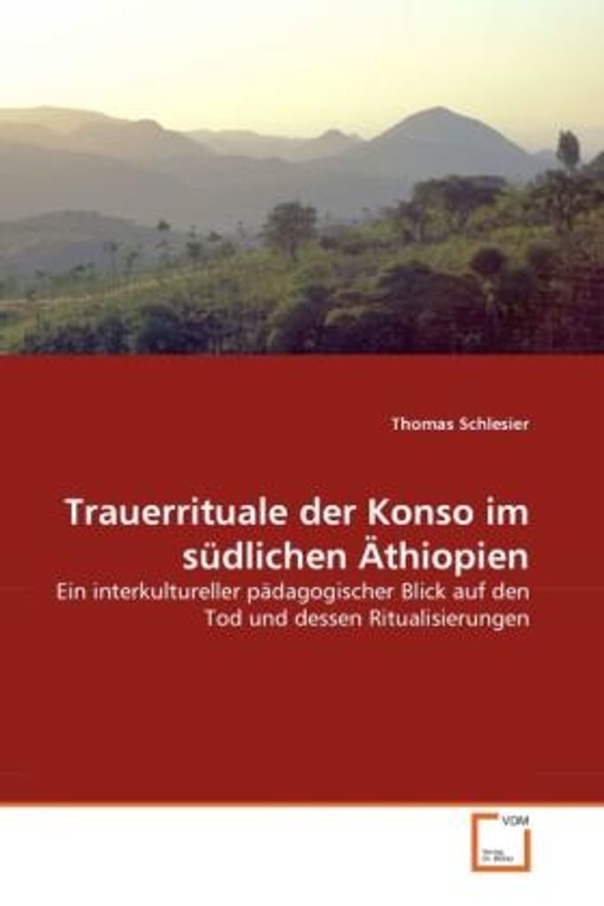 Schlesier, T: Trauerrituale der Konso im südlichen Äthiopien