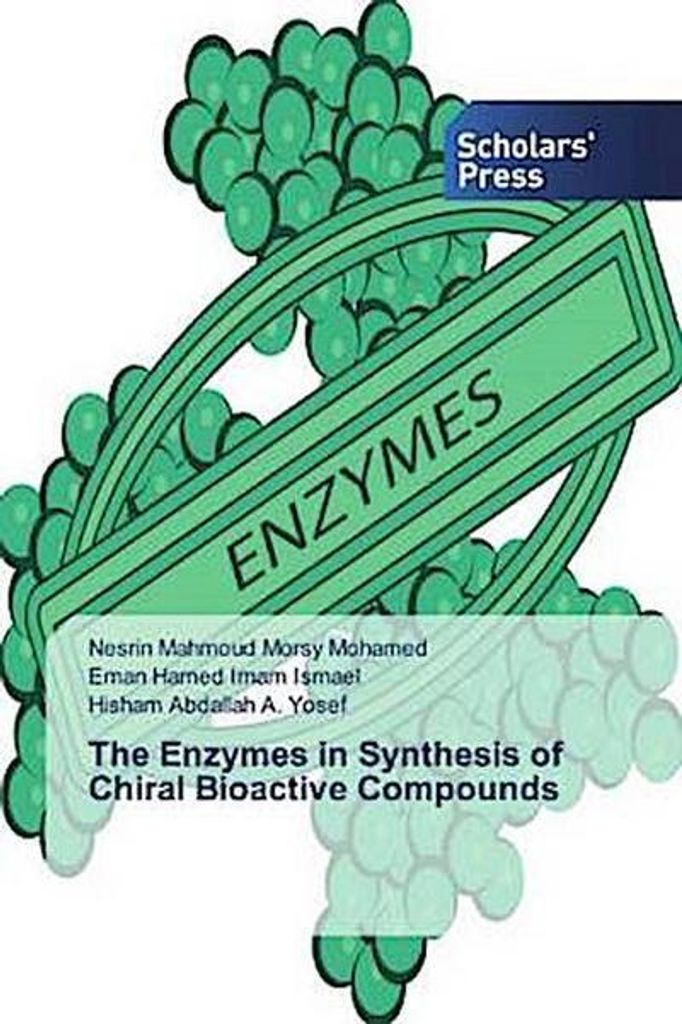 Mahmoud Morsy Mohamed, N: Enzymes in Synthesis of Chiral Bio