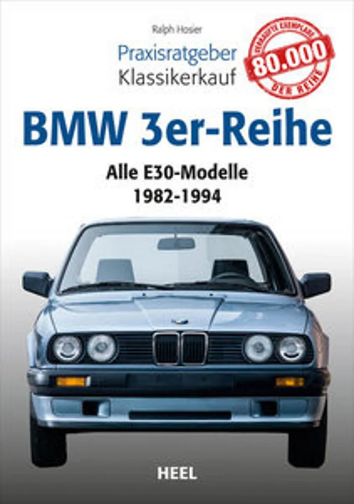 Guide d'achat BMW Série 3 E30 : Conseils d'expert Praxisratgeber Klassiker