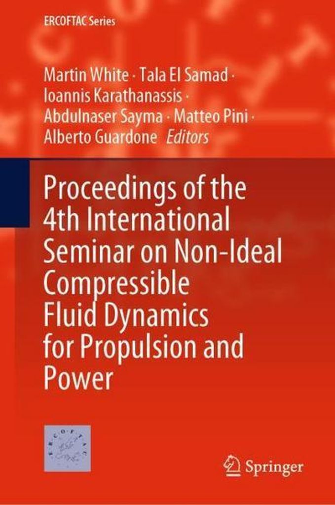 Proceedings of the 4th International Seminar on Non-Ideal Compressible Fluid Dynamics for Propulsion and Power