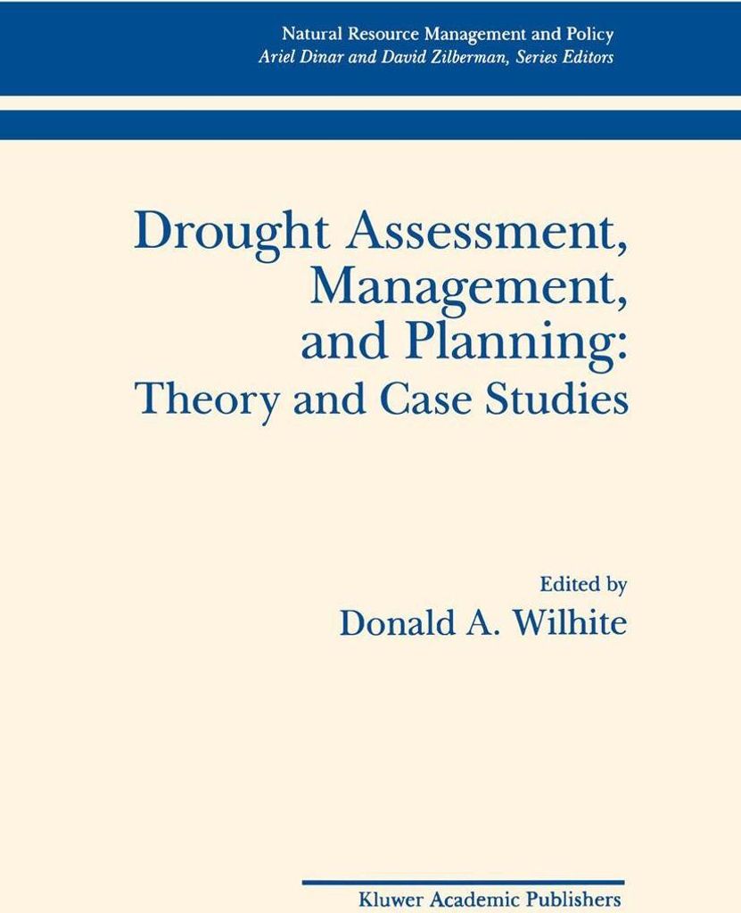 Drought Assessment, Management, and Planning: Theory and Case Studies