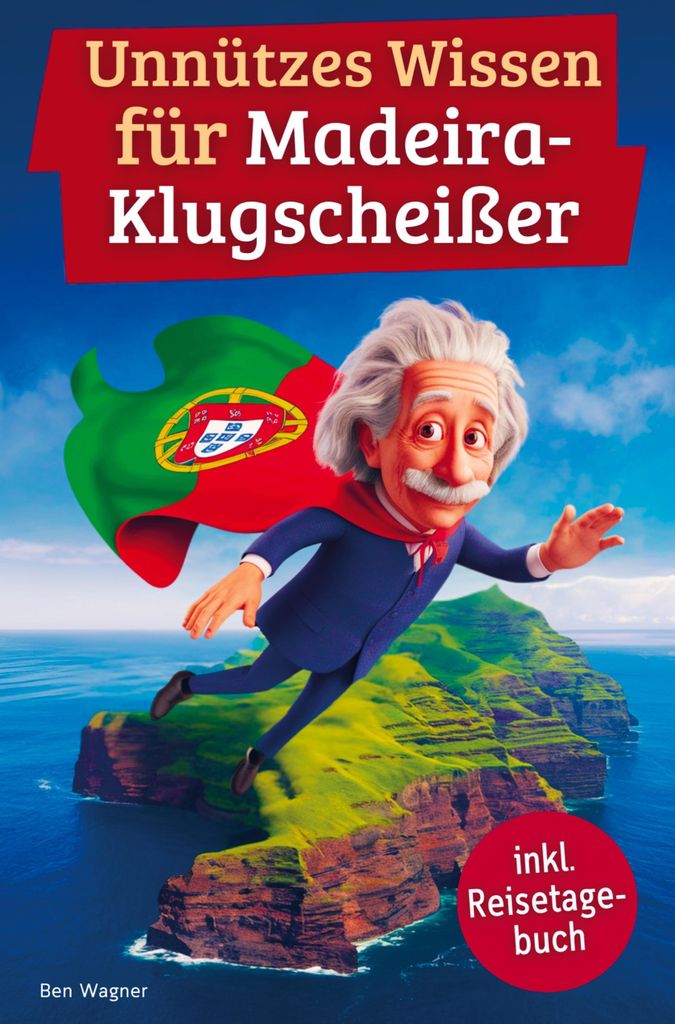 Unnützes Wissen für Madeira-Klugscheißer