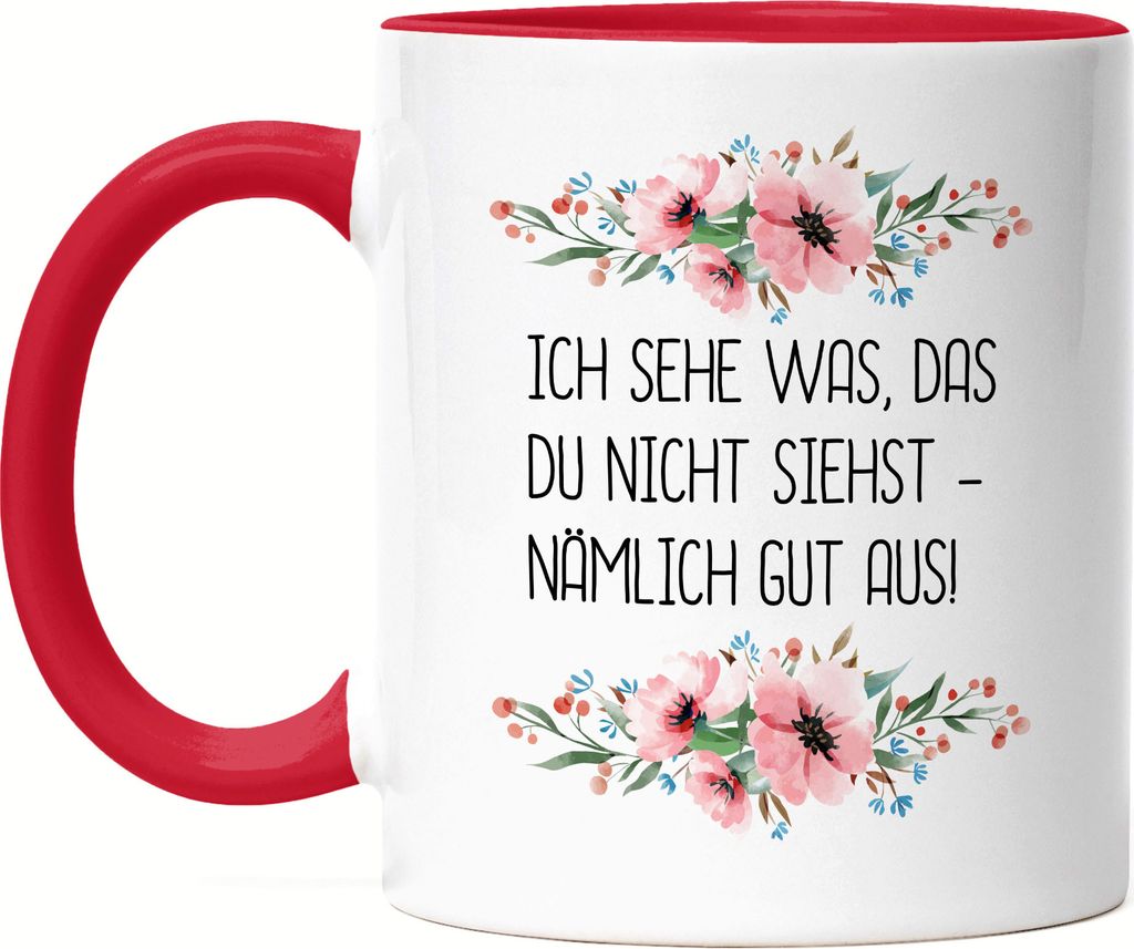 Tasse mit Spruch Ich sehe was das du nicht siehst Tasse Rot lustig sarkastisch humorvoll Blumen Motiv Geschenk