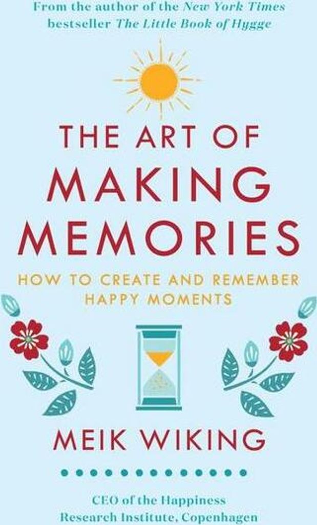 The Art of Making Memories