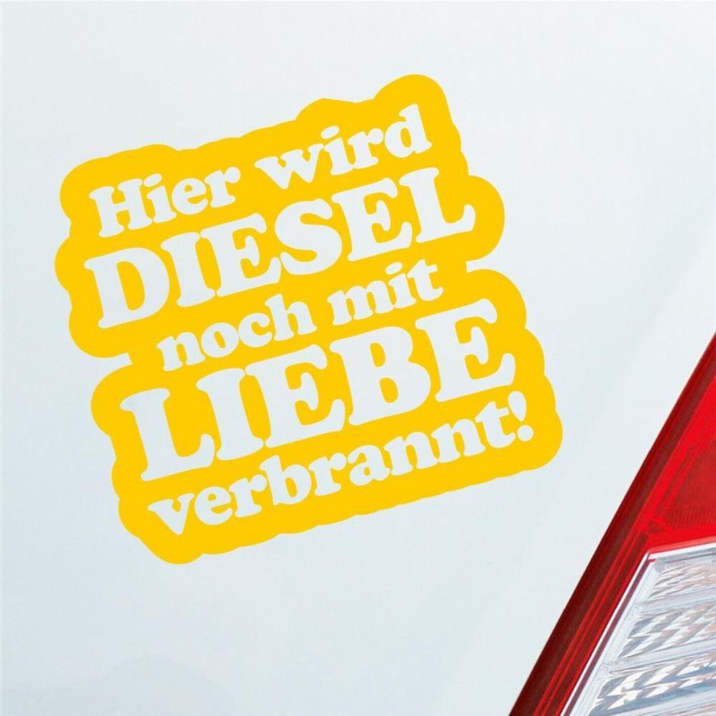 Auto Aufkleber Hier Wird Diesel noch mit Liebe verbrannt! Produktbild 