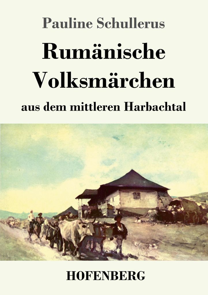 Rumänische Volksmärchen aus dem mittleren Harbachtal
