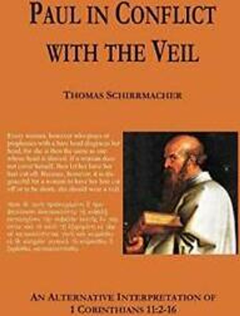 Paul in Conflict with the Veil. Schirrmacher, Thomas, New.