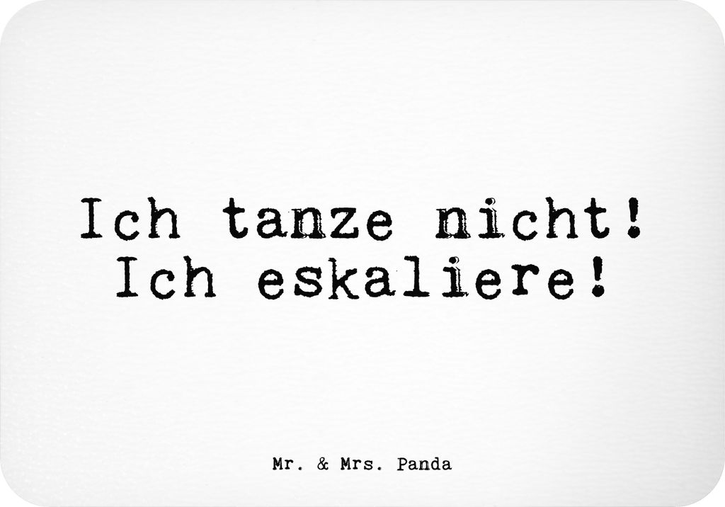 Mr. & Mrs. Panda magnet Ich tanze nicht! Ich... - Weiß - Geschenk, Tanzen Party Feiern, Spruch Sprüche Weisheiten Zitate Lustig Weisheit Worte, d...