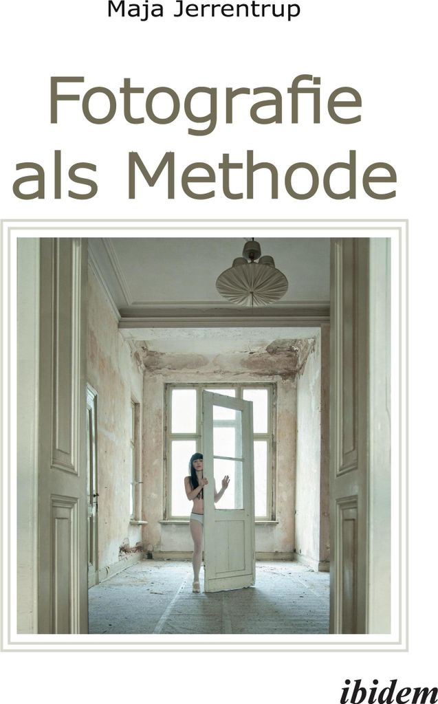 Fotografie als Methode