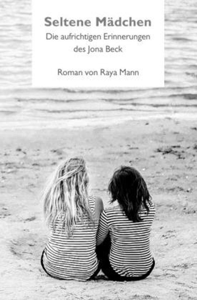 Seltene Mädchen von Raya Mann – Roman über Geschwisterliebe und geheime Beziehung