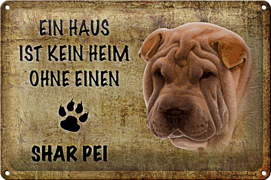 Blechschild Shar Pei 30x20cm Haus kein Heim ohne