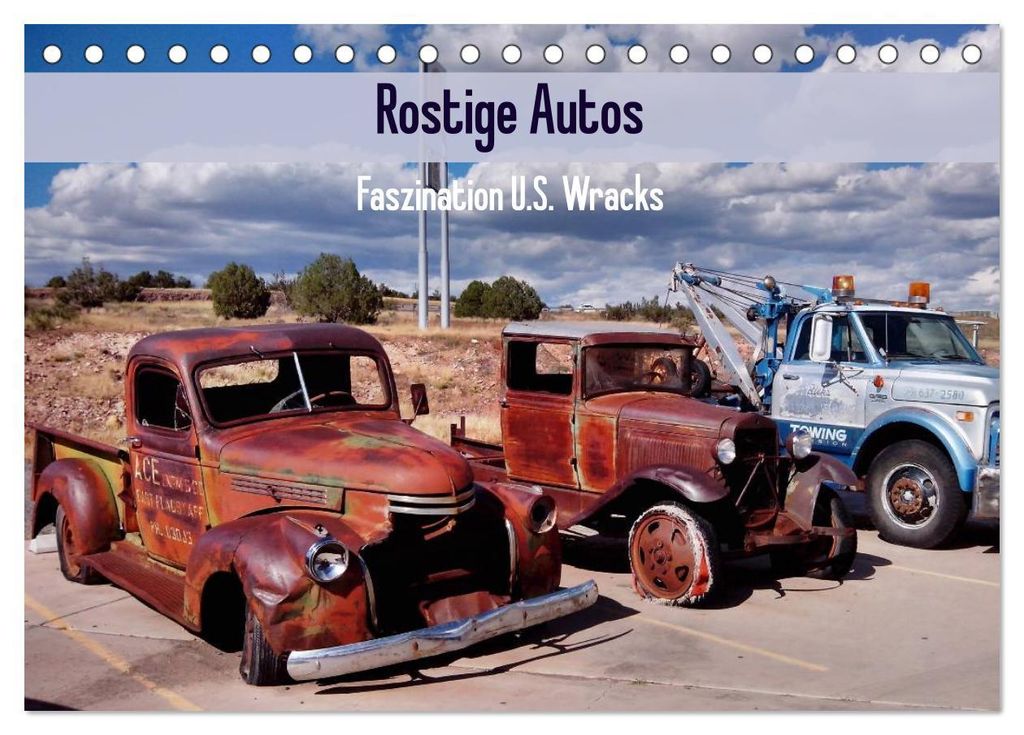 Rostige Autos. Faszination U.S. Wracks (Tischkalender 2027 DIN A5 quer), CALVENDO Monatskalender