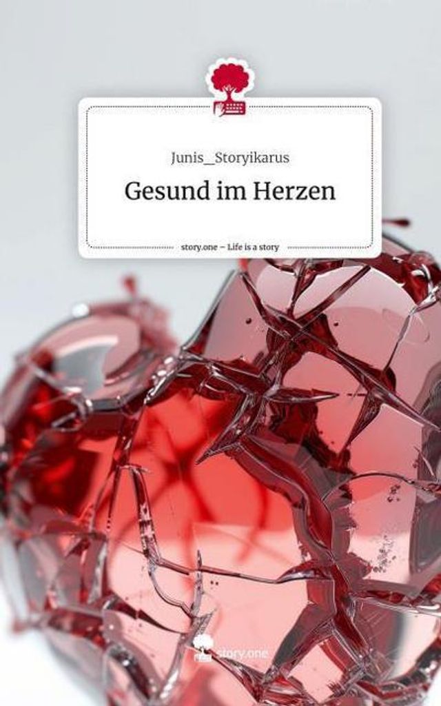 Gesund im Herzen. Life is a Story - story.one