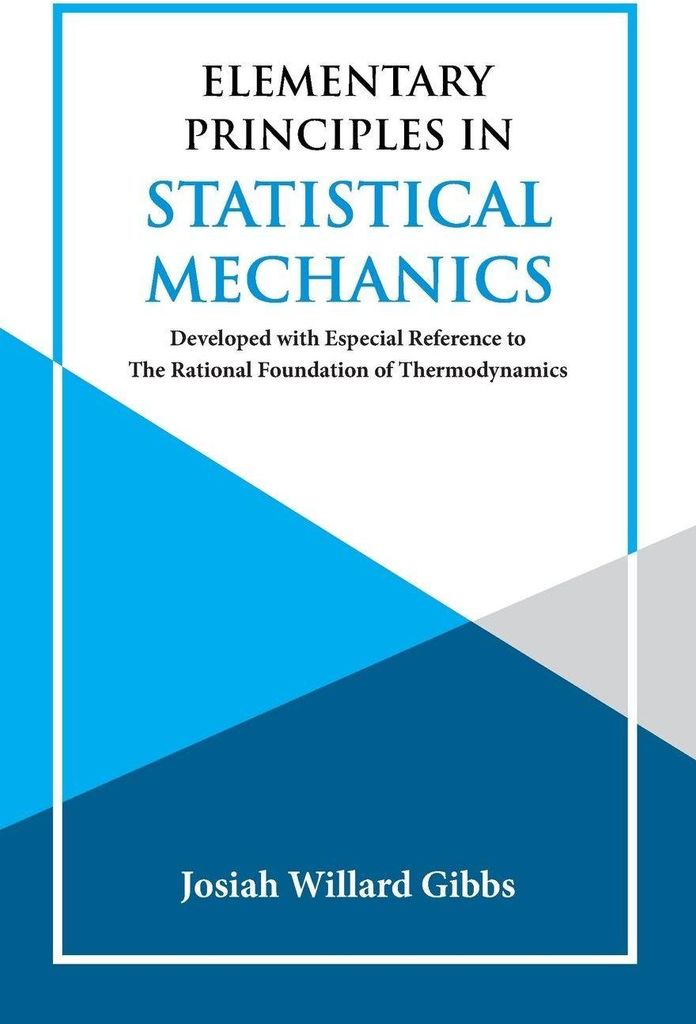 Elementary Principles in Statistical Mechanics