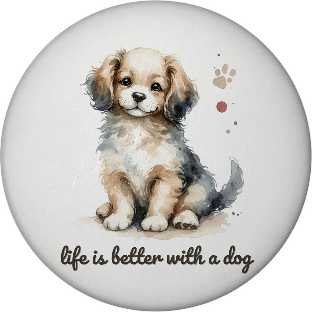 niedlicher Hund Magnet mit Flaschenöffner rund mit Spruch life is better with a