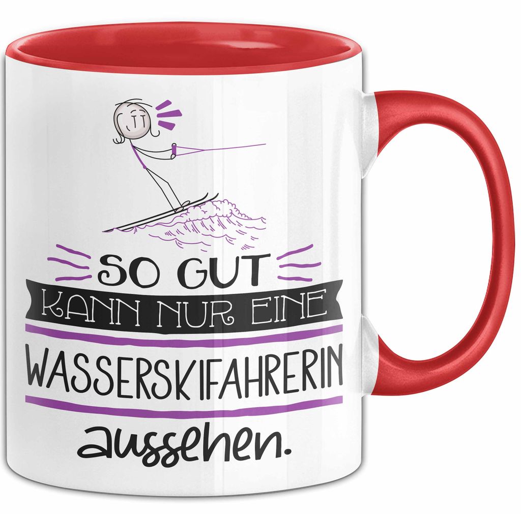 Wasserskifahrerin Geschenk Tasse So Gut Kann Nur Eine Wasserskifahrerin Aussehen Geschenkidee Geburtstag Weihnachten Lustig (Rot)