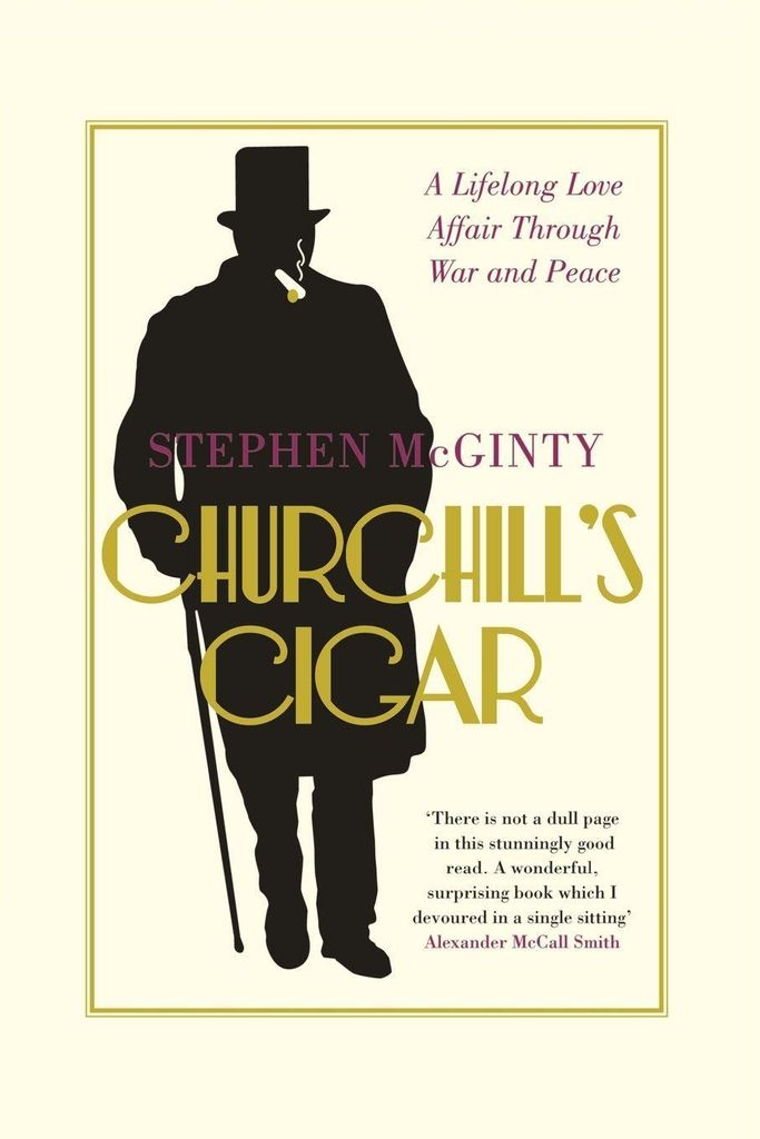 Churchill's Cigar: A Lifelong Love Affair Throu, McGinty, Stephen,,