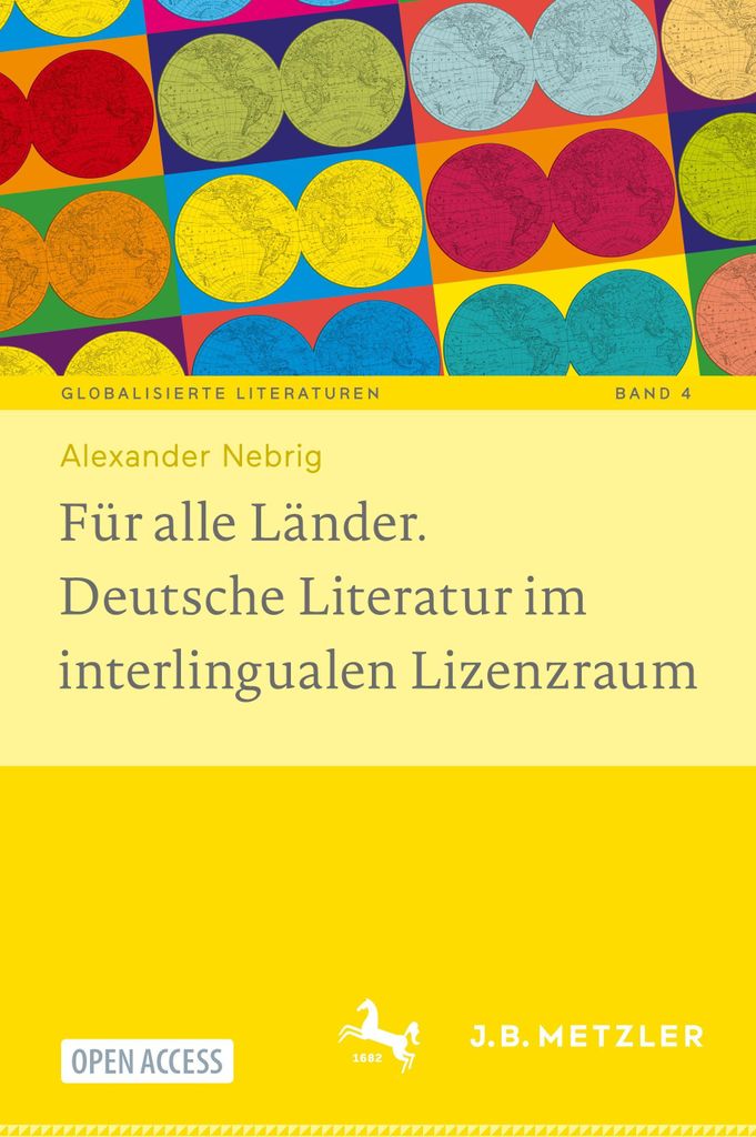 Für alle Länder. Deutsche Literatur im interlingualen Lizenzraum