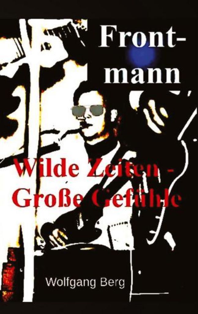 Roman: Max Bereg – Eine musikalische Liebesgeschichte, verwoben mit wahren Ereignissen der Musikwelt