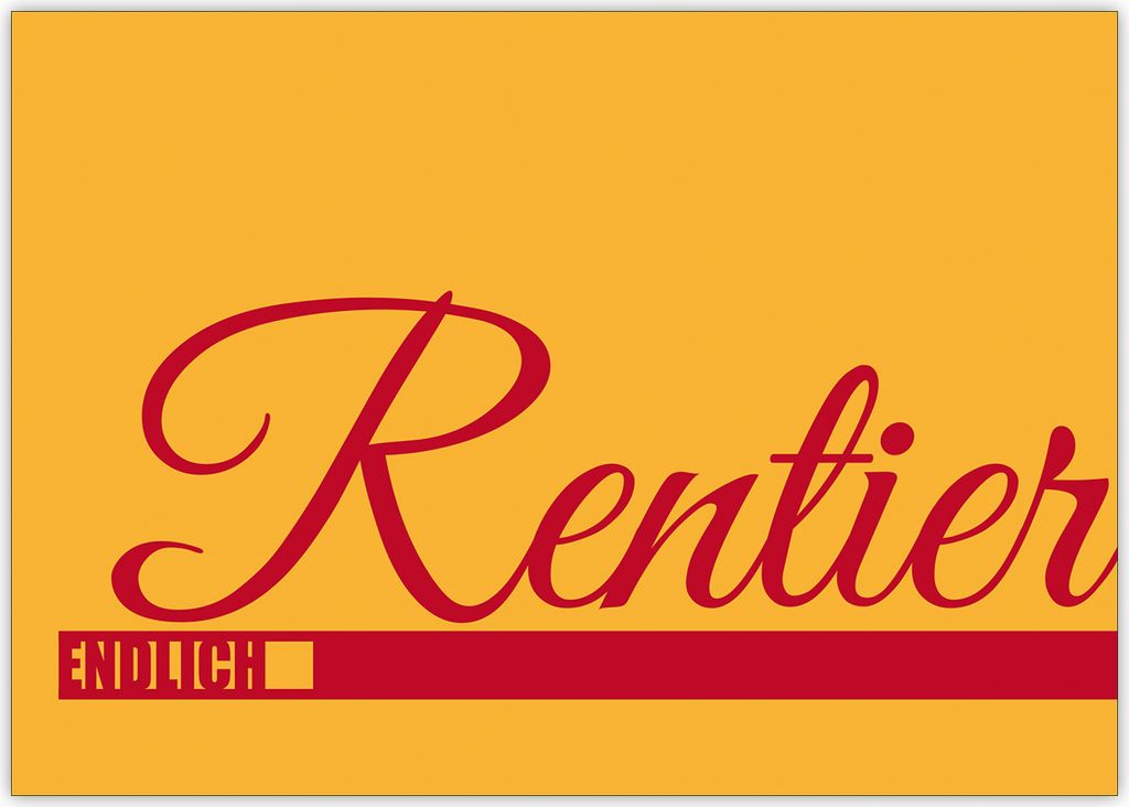 Lustige Renten/ Ruhestands Karte: Endlich Rentier